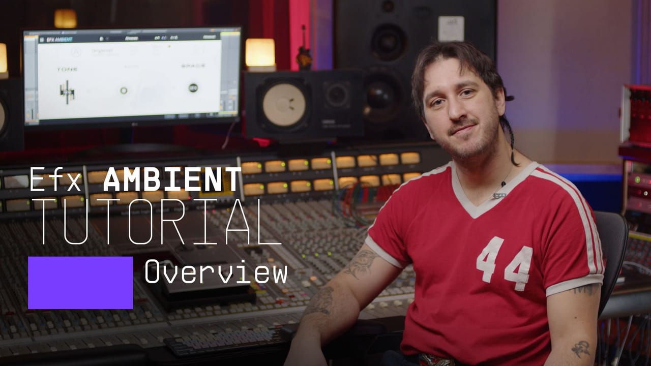 Efx AMBIENT | Overview
